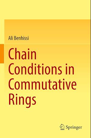 Chain Conditions in Commutative Rings