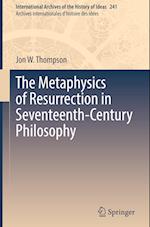 The Metaphysics of Resurrection in Seventeenth-Century Philosophy