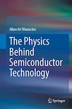 The Physics Behind Semiconductor Technology