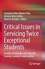 Critical Issues in Servicing Twice Exceptional Students