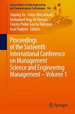 Proceedings of the Sixteenth International Conference on Management Science and Engineering Management – Volume 1