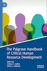 The Palgrave Handbook of Critical Human Resource Development