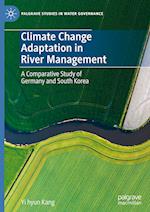 Climate Change Adaptation in River Management