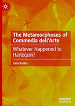 The Metamorphoses of Commedia dell’Arte