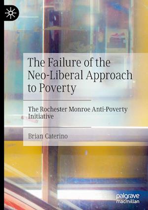 The Failure of the Neo-Liberal Approach to Poverty