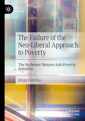 The Failure of the Neo-Liberal Approach to Poverty