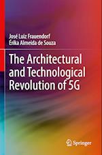 The Architectural and Technological Revolution of 5G