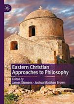 Eastern Christian Approaches to Philosophy