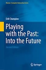 Playing with the Past: Into the Future