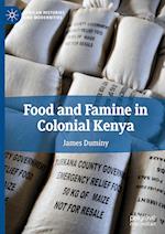 Food and Famine in Colonial Kenya