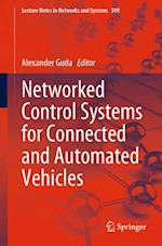 Networked Control Systems for Connected and Automated Vehicles