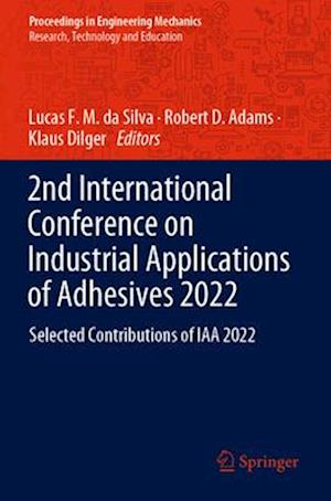 2nd International Conference on Industrial Applications of Adhesives 2022