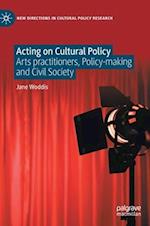 Acting on Cultural Policy