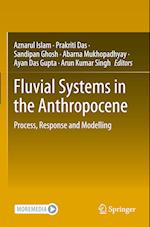 Fluvial Systems in the Anthropocene