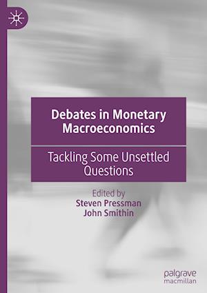 Debates in Monetary Macroeconomics