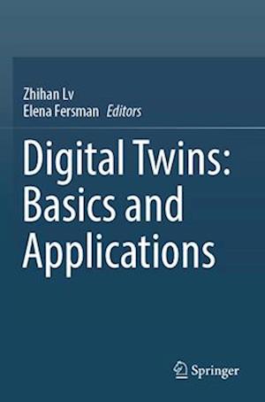 Digital Twins: Basics and Applications