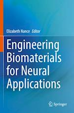 Engineering Biomaterials for Neural Applications