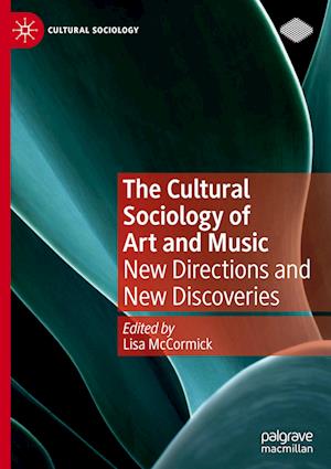 The Cultural Sociology of Art and Music
