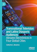 Transnational Television and Latinx Diasporic Audiences