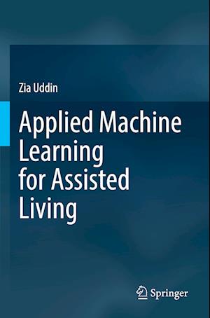 Applied Machine Learning for Assisted Living