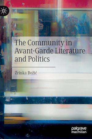 The Community in Avant-Garde Literature and Politics