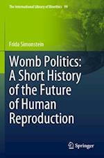 Womb Politics: A Short History of the Future of Human Reproduction