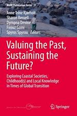 Valuing the Past, Sustaining the Future?