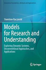 Models for Research and Understanding