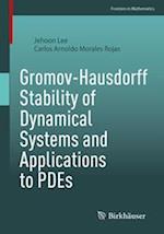 Gromov-Hausdorff Stability of Dynamical Systems and Applications to PDEs