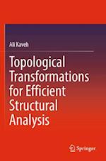 Topological Transformations for Efficient Structural Analysis