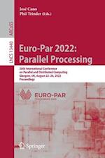 Euro-Par 2022: Parallel Processing