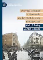 Everyday Mobilities in Nineteenth- and Twentieth-Century British Diaries