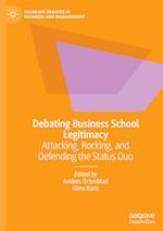 Debating Business School Legitimacy