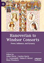 Hanoverian to Windsor Consorts