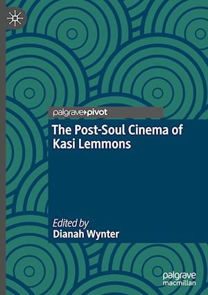 The Post-Soul Cinema of Kasi Lemmons