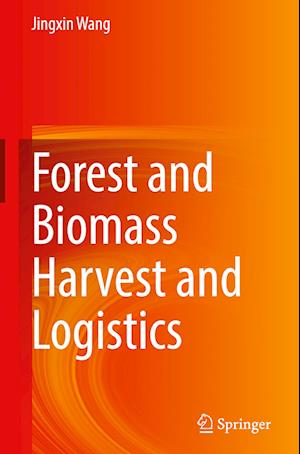 Forest and Biomass Harvest and Logistics