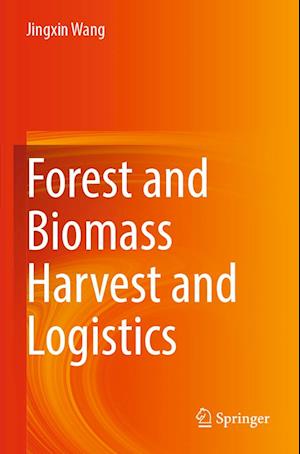 Forest and Biomass Harvest and Logistics