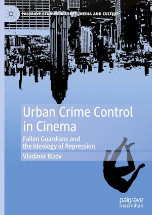 Urban Crime Control in Cinema