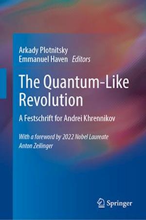 The Quantum-Like Revolution