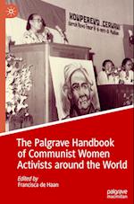 The Palgrave Handbook of Communist Women Activists around the World