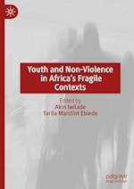 Youth and Non-Violence in Africa's Fragile Contexts