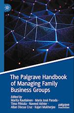 The Palgrave Handbook of Managing Family Business Groups