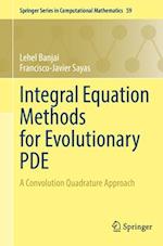 Integral Equation Methods for Evolutionary PDE