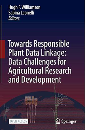 Towards Responsible Plant Data Linkage: Data Challenges for Agricultural Research and Development