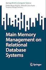 Main Memory Management on Relational Database Systems