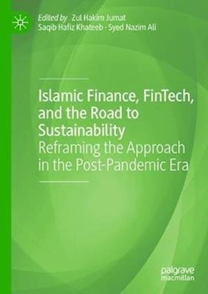 Islamic Finance, FinTech, and the Road to Sustainability