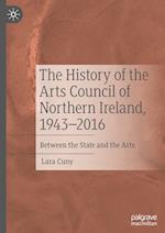 The History of the Arts Council of Northern Ireland, 1943–2016