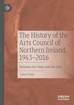 The History of the Arts Council of Northern Ireland, 1943–2016