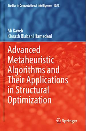 Advanced Metaheuristic Algorithms and Their Applications in Structural Optimization