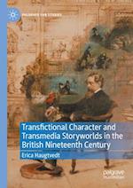 Transfictional Character and Transmedia Storyworlds in the British Nineteenth Century